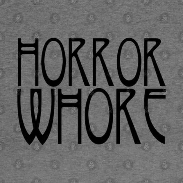 Horror Whore Black by vhsisntdead